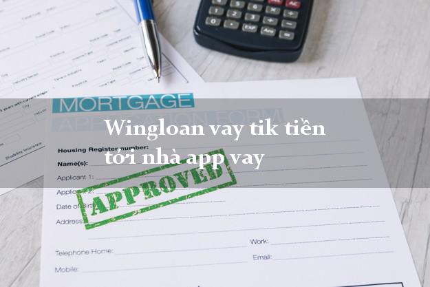 Wingloan vay tik tiền tới nhà app vay bằng chứng minh thư